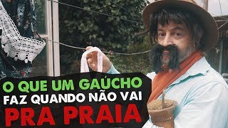 Gaudêncio  O que um Gaúcho faz quando não vai pra praia [upl. by Yrrad]