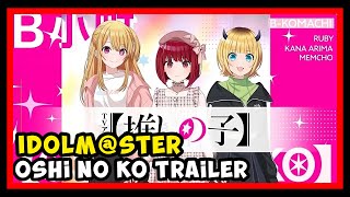 The Idolmaster Shiny Colors x Oshi no Ko アイドルマスター シャイニーカラーズ x 推しの子 Mobile Trailer [upl. by Citarella822]