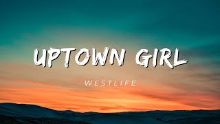 Westlife  UPTOWN GIRL Lyrics [upl. by Cleopatre675]