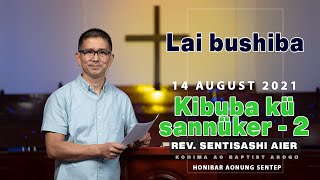 KABA 14 August 2021  Honibar aonung sentep Rev Sentisashi Aier Senior Pastor [upl. by Janith376]