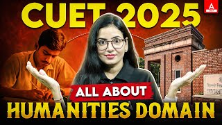 All About CUET Humanities Domain 2025 📚 [upl. by Ceil393]