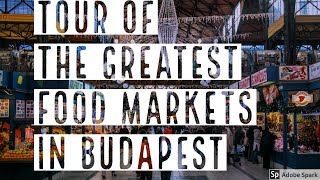 TOUR OF THE GREATEST FOOD MARKETS IN BUDAPEST  True Guide Budapest [upl. by Janicki262]