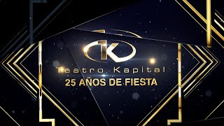 Avance  Teatro Kapital 25 años de fiesta [upl. by Dyl]