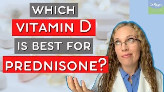 Which Kind of Vitamin D is Best for Prednisone [upl. by Memberg122]