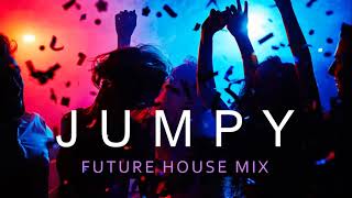 Jumpy Future House Mix [upl. by Eanat]