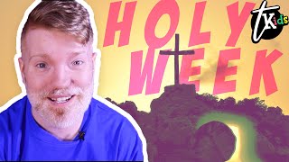 Why You Should Love Holy Week  Bible Lesson for Kids [upl. by Nitsirhc]