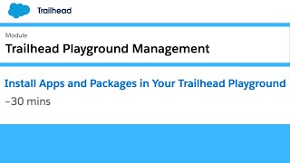 Install Apps and Packages in Your Trailhead Playground Lab  Trailhead Playground Management [upl. by Yelrak]