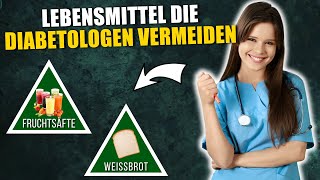 6 Beliebte Lebensmittel die Diabetologen unter allen Umständen vermeiden [upl. by Chavez]