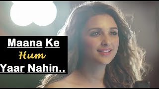 Maana Ke Hum Yaar Nahi  Meri Pyaari Bindu  Parineeti Chopra  Ayushmann KhurranaLyrics Video Song [upl. by Aoket187]