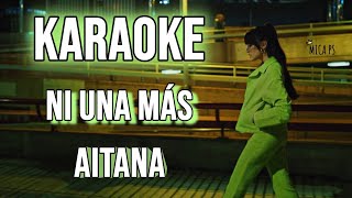 Aitana  Ni Una Más KARAOKE [upl. by Adigun]