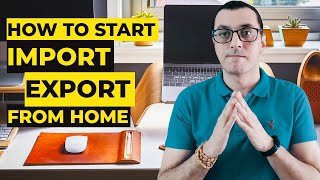 HOW TO START AN IMPORTEXPORT BUSINESS FROM HOME  Everything you need to know startup basics [upl. by Ardnohsed386]