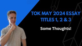 TOK May 2024 Titles 1 2 amp 3 [upl. by Nevet]