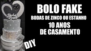 COMO FAZER BOLO FAKE 10 ANOS DE CASAMENTO  BODAS DE ESTANHO OU ZINCO [upl. by Yelsehc]