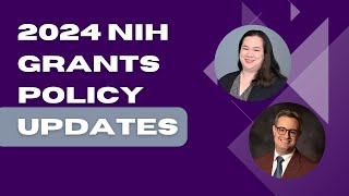 2024 NIH Grants Policy Updates [upl. by Amhsirak561]