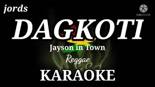 DAGKOTI  Jayson in town Reggae Karaoke [upl. by Tracay]