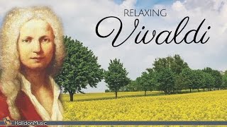 Vivaldi  Classical Music for Relaxation [upl. by Duster745]