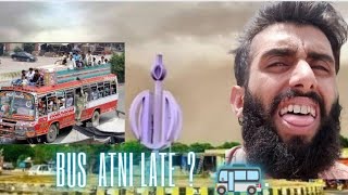 Bus atni late ay aj bohat dar ho Gai ❤️🚌😎🥳 vlog viralvideominivlog funnyvloging gareeb log [upl. by Noach]