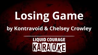 Kontravoid Chelsey Crowley  Losing Game KARAOKE [upl. by Swanhildas162]