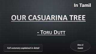 Our Casuarina Tree  Toru Dutt  Class 12  Tamil [upl. by Malanie]