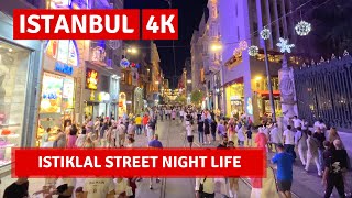 Istanbul Nightlife 2022 Istiklal Street 25 July Walking Tour4k UHD 60fps [upl. by Reste95]