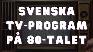 Svenska TVprogram på 80talet 📺 [upl. by Fernando]