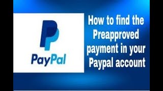 How To Find Preapproved Payments Plan in your Paypal account Very easy FIX [upl. by Paugh468]