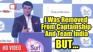 I Was Removed From Captainship And Team India  Sourav Ganguly Speech  Cricketing Career [upl. by Neyr]