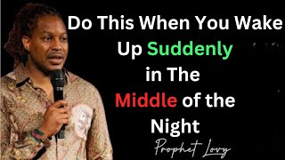 Do This Immediately When You Wake Up Suddenly in The Middle of the Night  Prophet Lovy Elias [upl. by Aretha805]