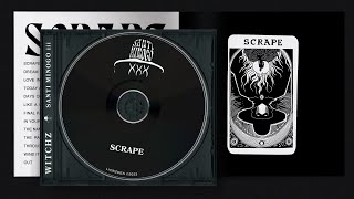 WITCHZ  SCRAPE ALBUM MIX [upl. by Ardnac]