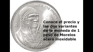 Conoce el precio y las dos variantes de la moneda de 1 peso de Morelos acero inoxidable [upl. by Frans]