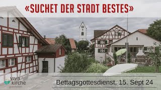 Suchet der Stadt Bestes  Predigt vom 15 September 2024 [upl. by Anaitsirhc]