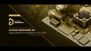 Live Webinar Altium Designer 20  Discover 10 Hidden Features [upl. by Parrisch]