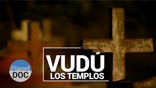 Los Misterios del Vudú Los Templos  Cultura  Planet Doc [upl. by Yerok]