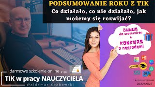 TIK w pracy NAUCZYCIELA 120 Podsumowanie roku z TIK Co działało co nie działało [upl. by Erlinna170]