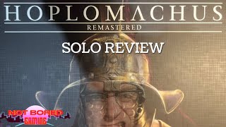 Hoplomachus Remastered  SOLO Review  Not Bored Gaming [upl. by Dempstor]