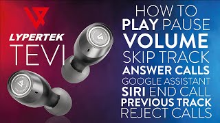 Lypertek TEVI  Using Functions amp Buttons on your True Wireless Earphones [upl. by Loma525]