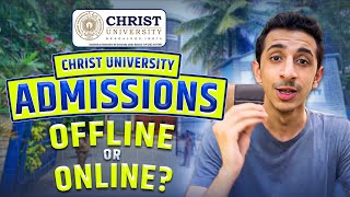 Christ University ADMISSIONS OFFLINE OR ONLINE   Watch before you apply 🤯 [upl. by Etteoj]