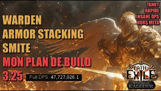 Smite Armour Stacking Warden  MON Build pour la nouvelle ligue  Tanky amp STRONK  PoE 325 [upl. by Alvy168]