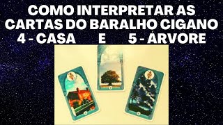 BARALHO CIGANO  SIGNIFICADO DAS CARTAS 4 CASA e 5 ÁRVORE [upl. by Owen]