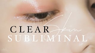 MANIFEST CLEAR SKIN Subliminal Affirmations  Listen before sleep for best results [upl. by Aydan]