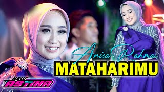 ANISA RAHMA  MATAHARIMU OFFICIAL LIVE MUSIC ASTINA MUSIC [upl. by Nosidda]