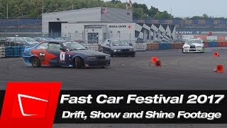 Fast Car Festival 2017  Drift Show and Shine Footage [upl. by Forlini862]