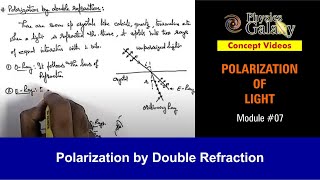 Class 12 Physics  Polarization of Light  7 Polarization by Double Refraction  For JEE amp NEET [upl. by Joya566]