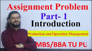 Assignment Problem Introduction Part  1 MBS 2nd Semester Production and Operation Management [upl. by Anatak]