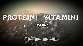 GASTTOZZ  PROTEINI VITAMINI REMIX [upl. by Studley]