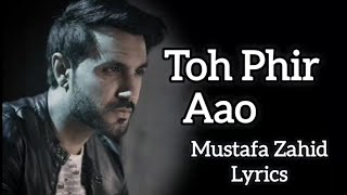 Toh Phir AaoLYRICS  AWARAPAN  Emraan Hashmi  MUSTAFA ZAHID  Shining Indian Music [upl. by Lorrimor]