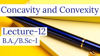 Concavity and ConvexityPoints of Inflexionlecture12BABScIKUK [upl. by Artap]