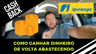 Como ganhar DINHEIRO de volta abastecendo o carro  Cashback Ipiranga Abastece aí [upl. by Shoemaker126]