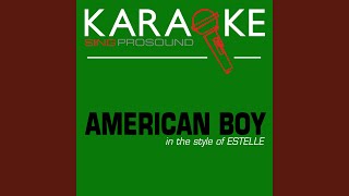 American Boy In the Style of Estelle Karaoke with Background Vocal [upl. by Wareing]