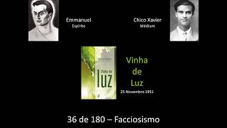 Cap 36 de 180  Facciosismo  Estudo do Livro Vinha de Luz  Emmanuel e Chico Xavier [upl. by Norean]